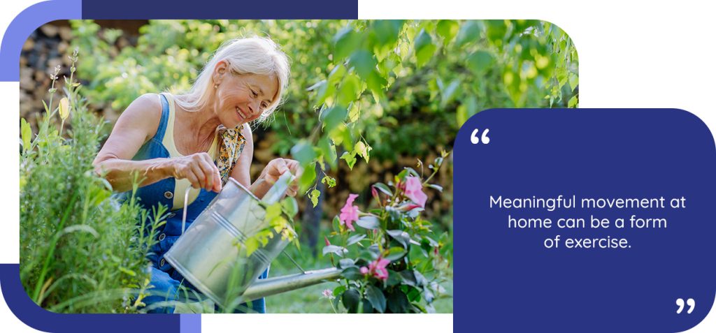 Meaningful movement at home can be a form of exercise